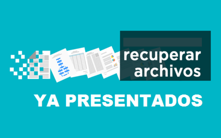 como recuperar documentos ya presentados en su momento